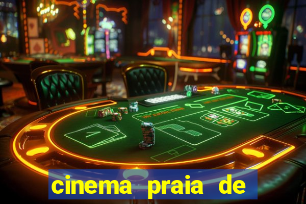 cinema praia de belas shopping